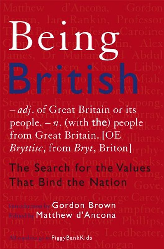 Being British: The Search for the Values That Bind the Nation