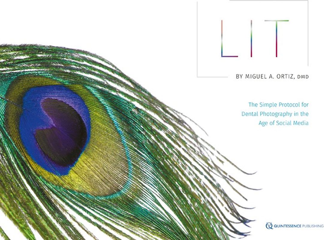 LIT: The Simple Protocol for Dental Photography in the Age of Social Media