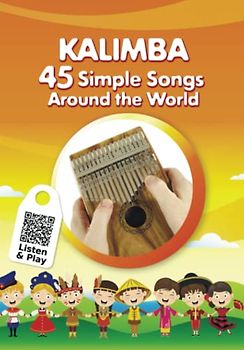 Kalimba. 45 Simple Songs Around the World: Play by Number (Kalimba Songbooks for Beginners, Band 7)