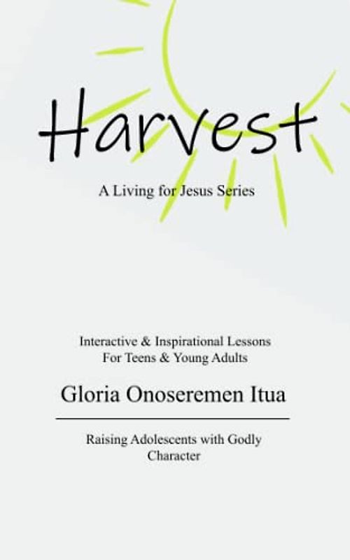 Harvest: A Living for Jesus Series