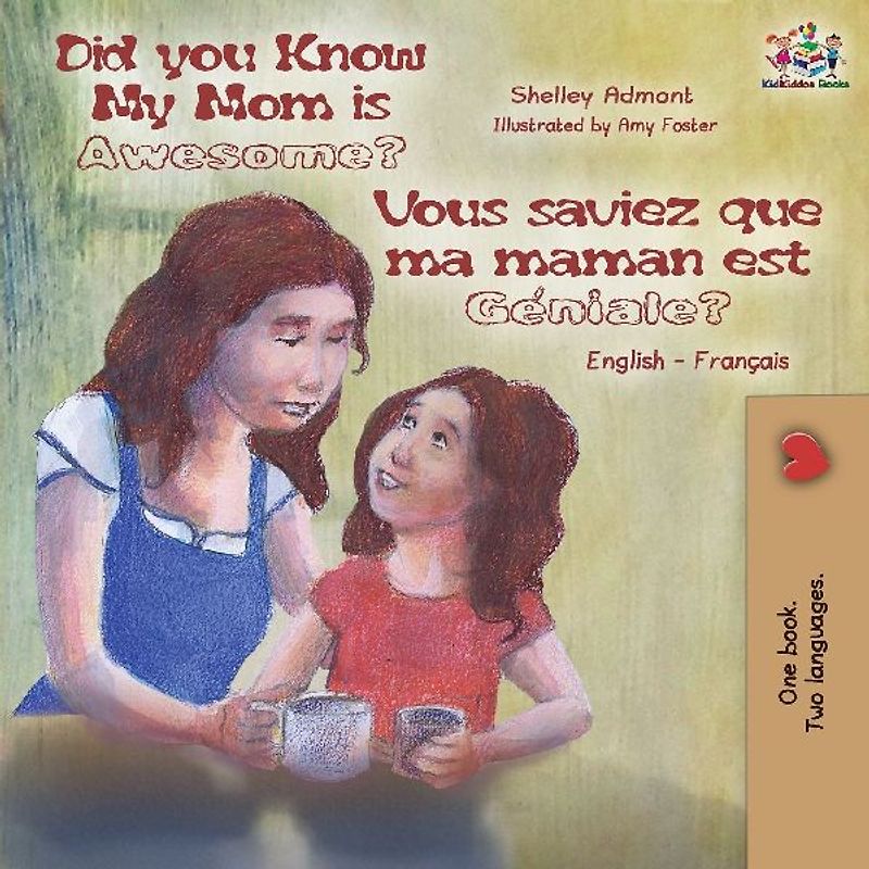 Did You Know My Mom is Awesome? Vous saviez que ma maman est géniale?