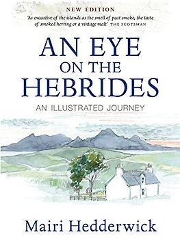 An Eye on the Hebrides: An Illustrated Journey