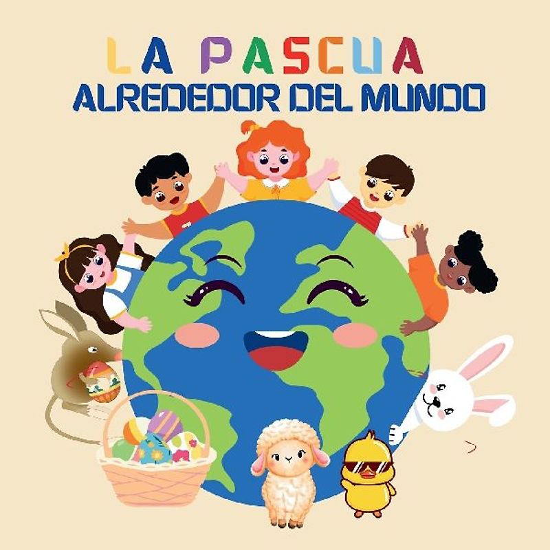 La Pascua Alrededor del Mundo