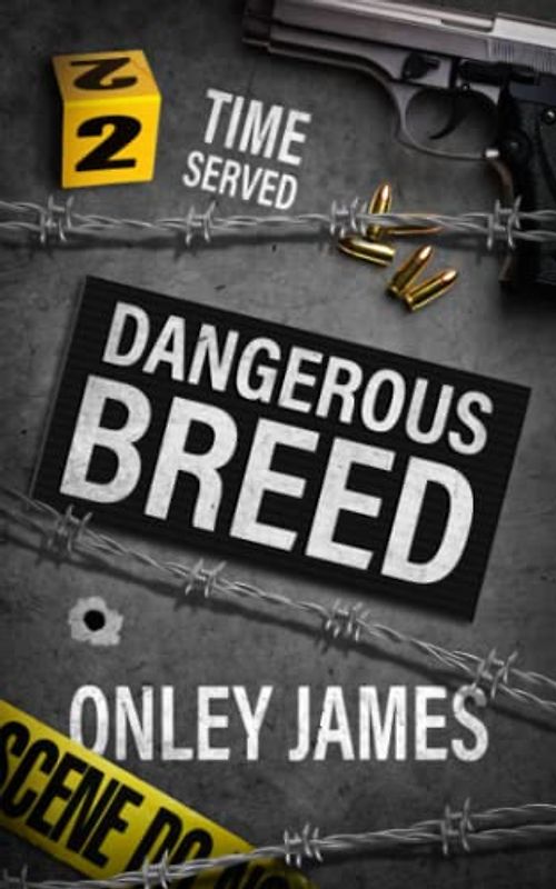 Dangerous Breed (Time Served, Band 2)
