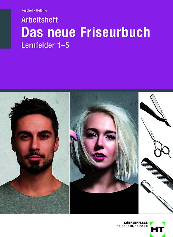 Arbeitsheft Das neue Friseurbuch Lernfelder 1 - 5