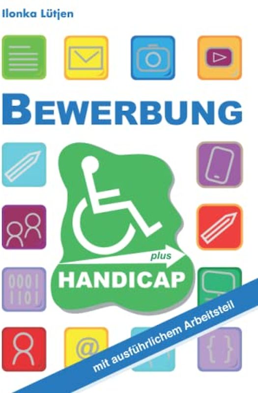 Bewerbung plus Handicap: mit ausführlichem Arbeitsteil