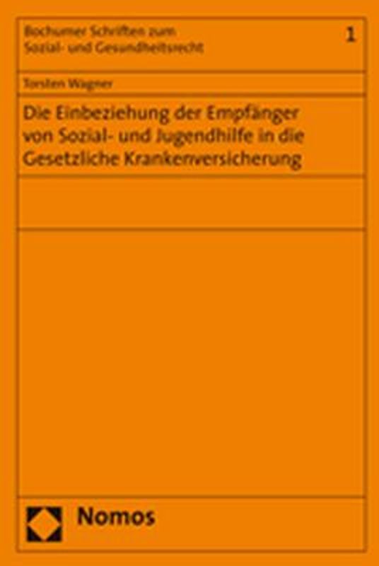 Die Einbeziehung der Empfänger von Sozial- und Jugendhilfe in die Gesetzliche Krankenversicherung