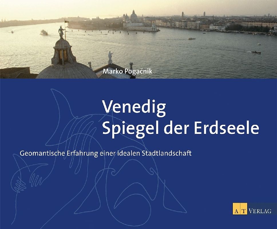 Venedig - Spiegel der Erdseele