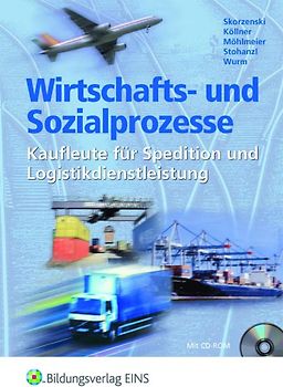 Wirtschafts- und Sozialprozesse / Wirtschafts- und Sozialprozesse für Kaufleute für Spedition und Logistikdienstleistung. Kaufleute für Spedition und Logistikdienstleistung / Schülerband