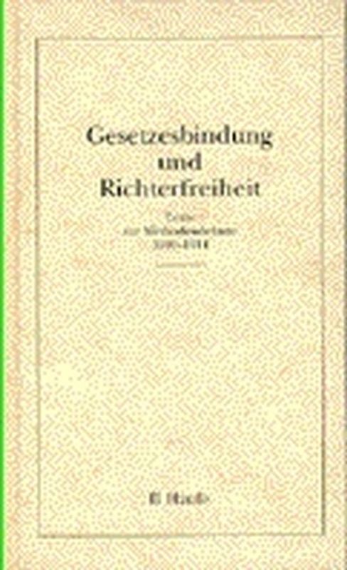 Gesetzesbindung und Richterfreiheit
