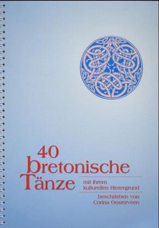 Bretonische Tänze. Mit ihrem kulturellen Hintergrund / 40 bretonische Tänze mit ihrem kulturellen Hintergrund