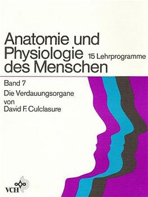 Anatomie und Physiologie des Menschen / Die Verdauungsorgane