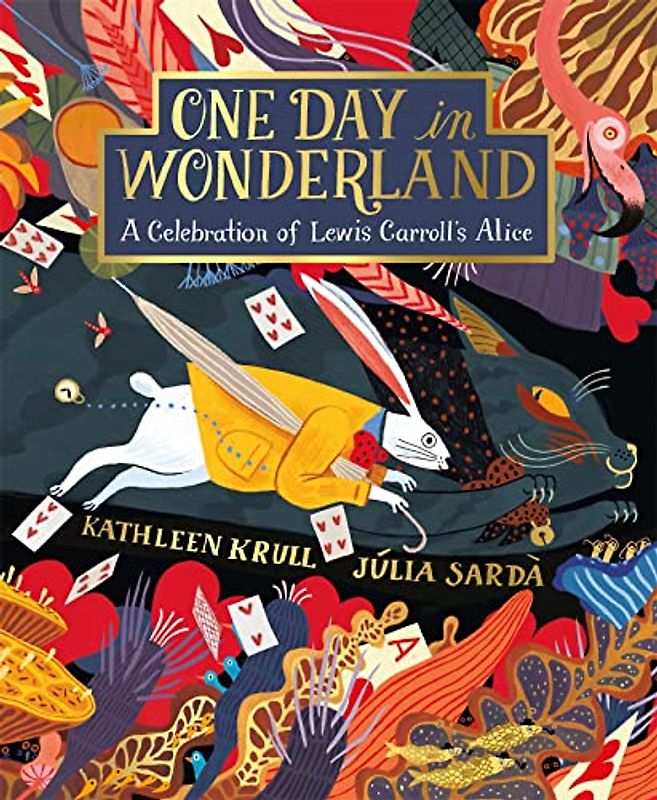 One Day in Wonderland: A Celebration of Lewis Carroll's Alice