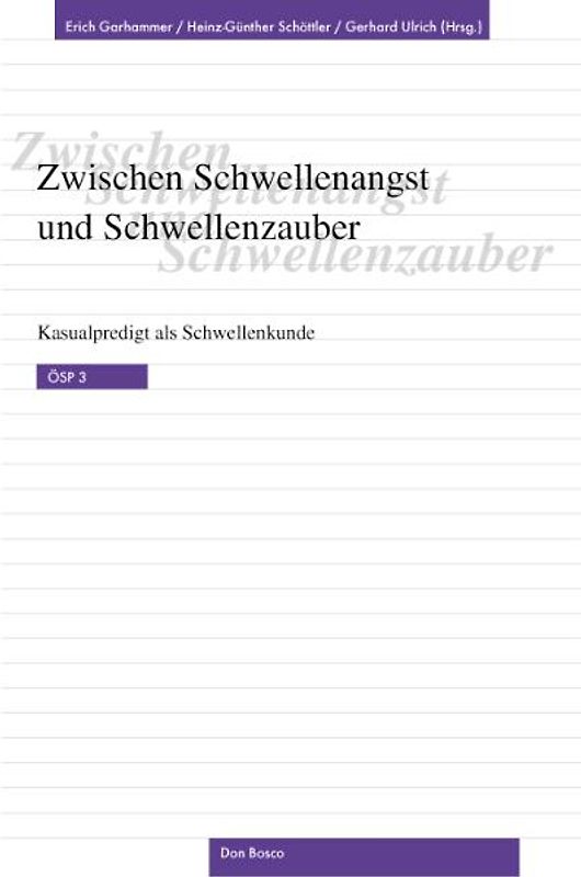 Zwischen Schwellenangst und Schwellenzauber. Kasualpredigt als Schwellenkunde