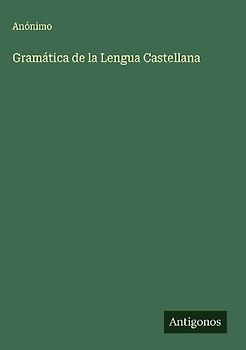 Gramática de la Lengua Castellana