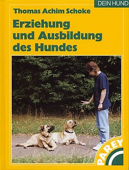 Erziehung und Ausbildung des Hundes
