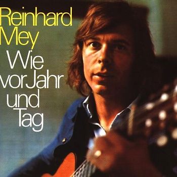 Reinhard Mey - Wie vor Jahr und Tag