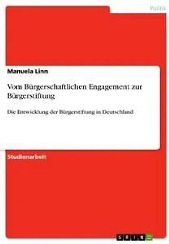 Vom Bürgerschaftlichen Engagement zur Bürgerstiftung