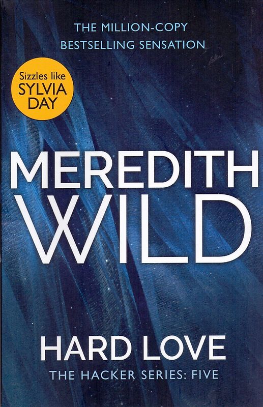 The Hacker Series: Book 5 - Hard Love - Meredith Wild [Paperback]
