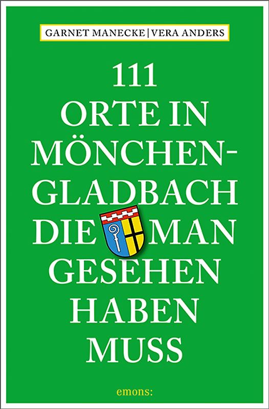 111 Orte in Mönchengladbach, die man gesehen haben muss