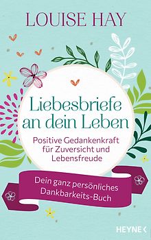 Liebesbriefe an dein Leben