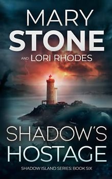 Shadow's Hostage (Shadow Island FBI Mystery Series, Band 6)