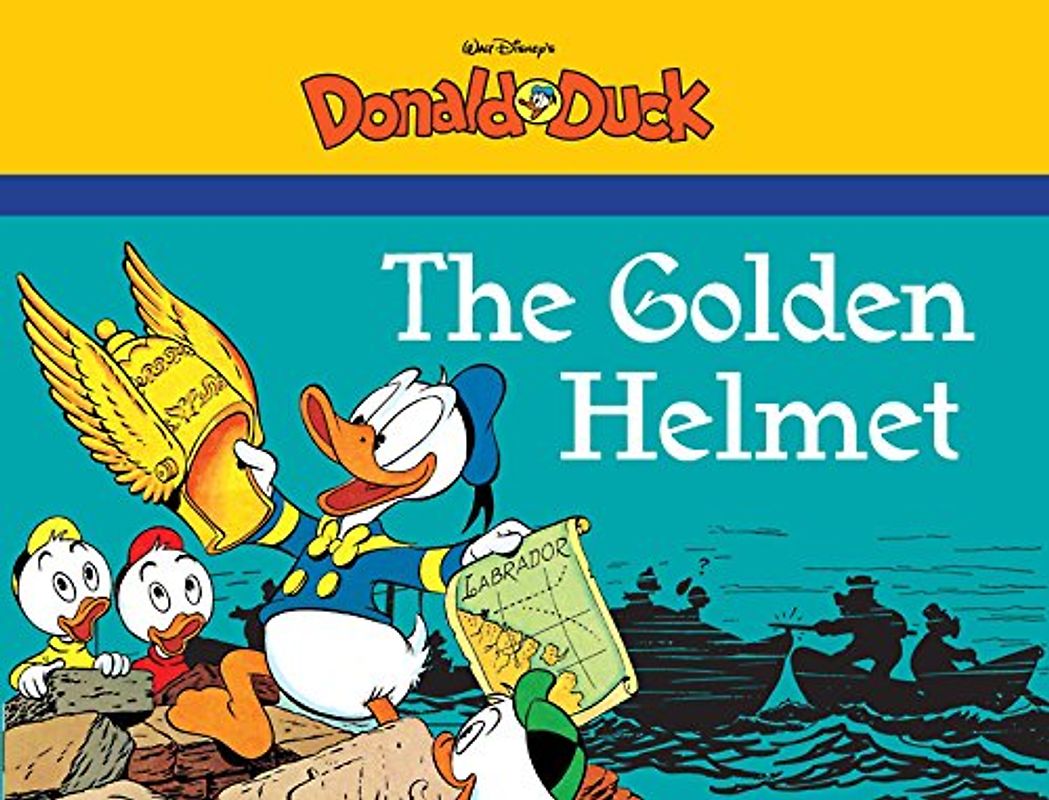 The Golden Helmet Starring Walt Disney's Donald Duck - Barks, Carl