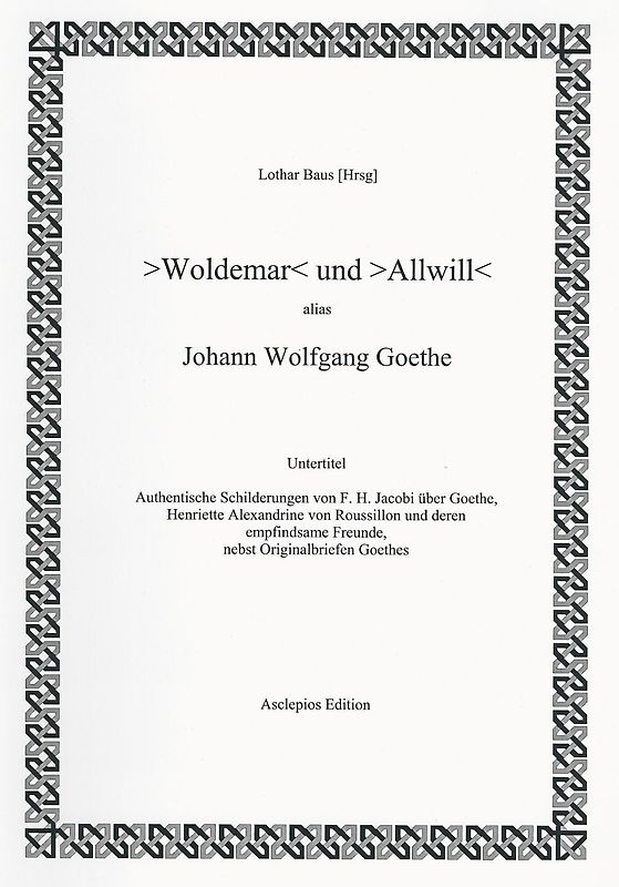 "Woldemar" und "Allwill", alias Johann Wolfgang von Goethe