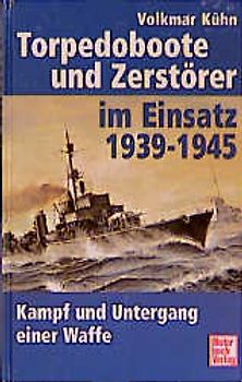 Torpedoboote und Zerstörer im Einsatz 1939-45