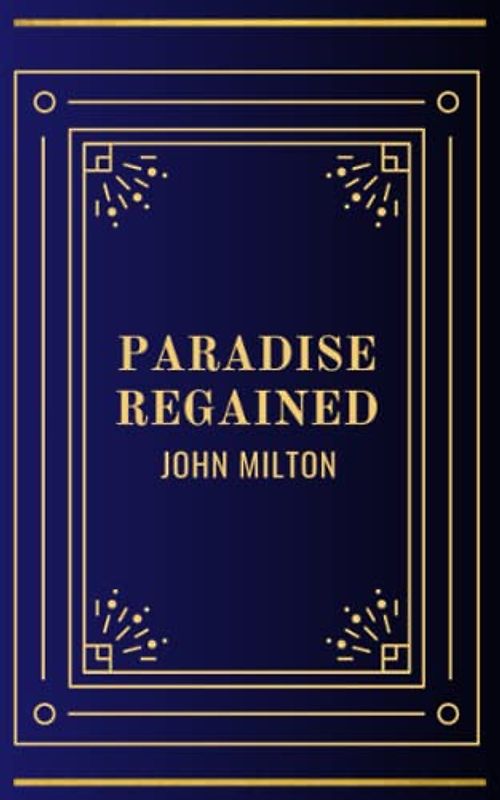 Paradise Regained: (Annotated)