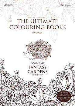 The Ultimate Colouring Books for Adults (white edition) – Doodle Art: Fantasy Gardens – anti-stress & mindfulness: A4 left-handed layout, flowers & ... stress & anxiety, improve sleep & focus)