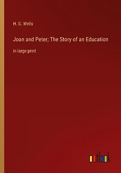 Joan and Peter; The Story of an Education