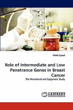 Role of Intermediate and Low Penetrance Genes in Breast Cancer