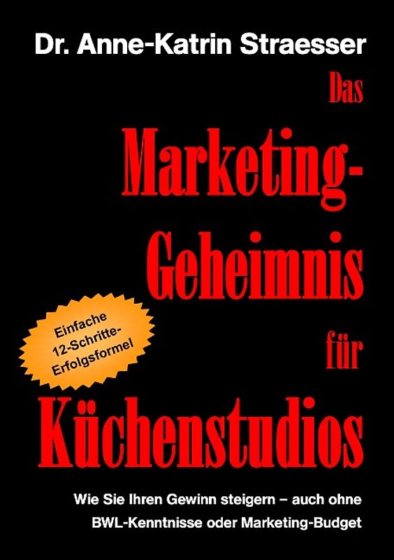 Das Marketing-Geheimnis für Küchenstudios