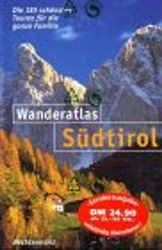 Wanderatlas Südtirol. Die 185 schönsten Touren für die ganze Familie