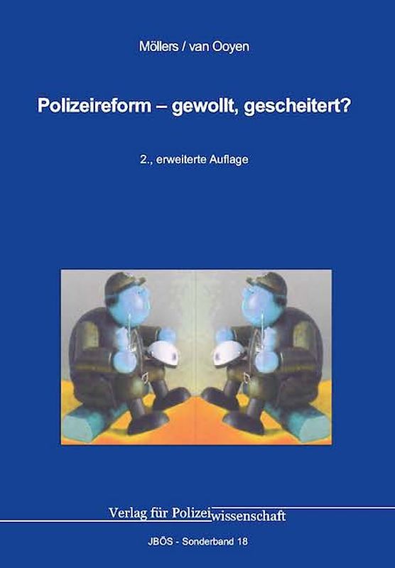 Polizeireform – gewollt, gescheitert?