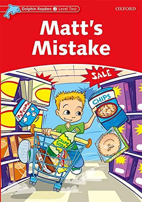 Matt's Mistake: Level 2: 425-Word Vocabulary Matt's Mistake (Dolphin Readers)