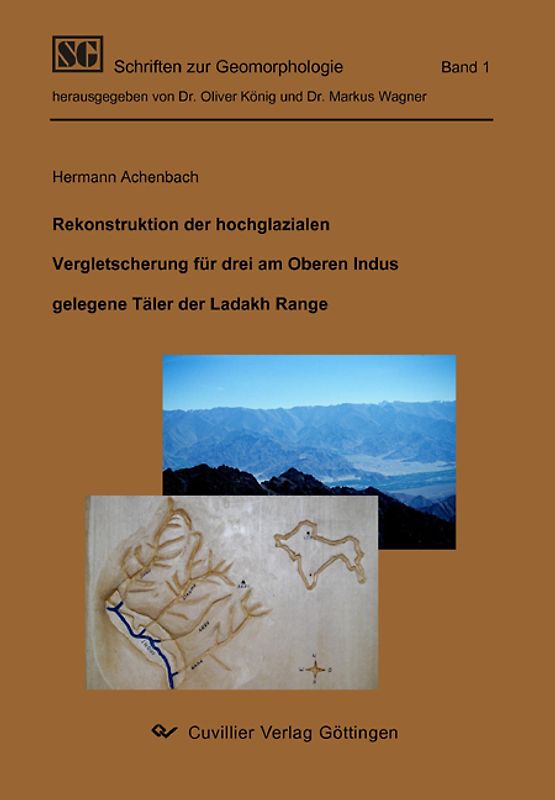 Rekonstruktion der hochglazialen Vergletscherung für drei am Oberen Indus gelegende Täler der Ladakh Range