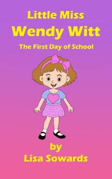 Little Miss Wendy Witt: The First Day Of School