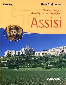 Glaubenswege - dem Mysterium begegnen: Assisi