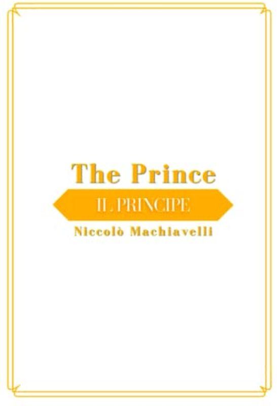 The Prince: (Il Principe)