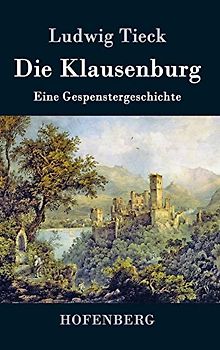 Die Klausenburg: Eine Gespenstergeschichte