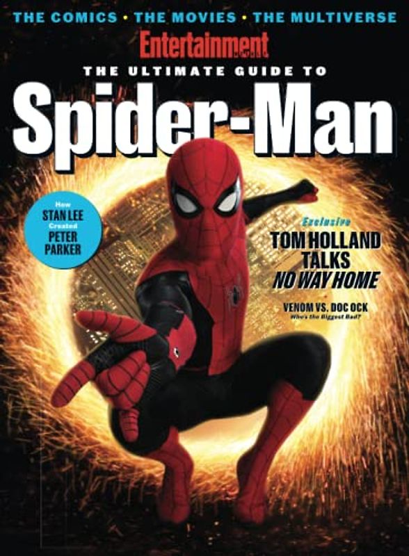Entertainment Weekly The Ultimate Guide to Spider-Man: The Comics, The Movies, The Multiverse