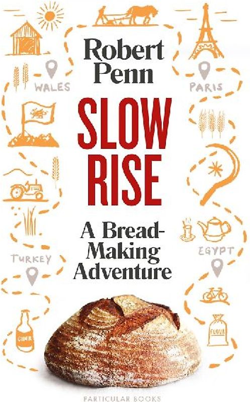 Slow Rise: A Bread-Making Adventure
