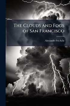 The Clouds and Fogs of San Francisco