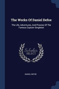 The Works Of Daniel Defoe