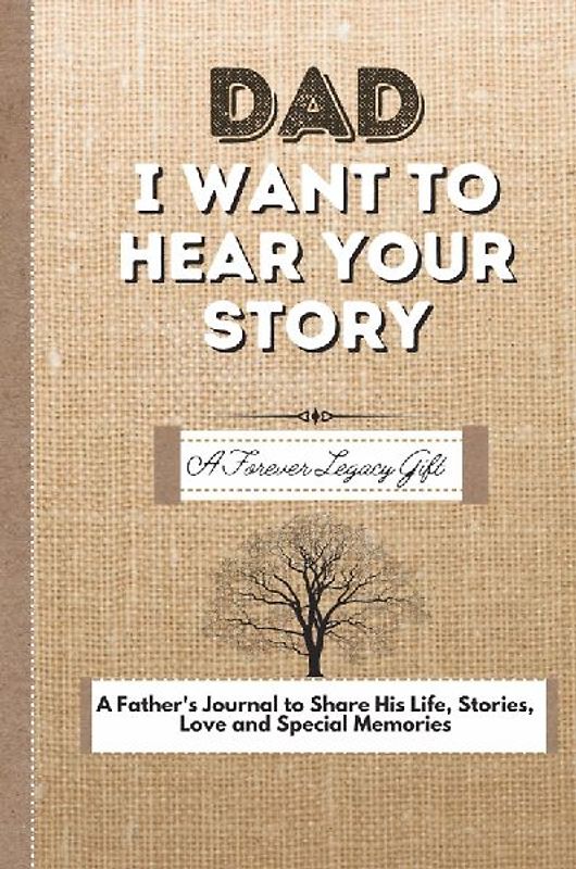 Dad, I Want To Hear Your Story
