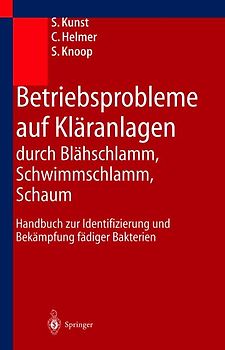 Betriebsprobleme auf Kläranlagen durch Blähschlamm, Schwimmschlamm, Schaum