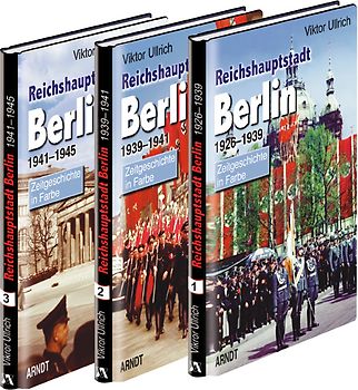 Reichshauptstadt Berlin. Band 1-3: 1926-1946 / Reichshauptstadt Berlin 1926-1946 (Band 1-3)