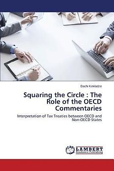Squaring the Circle : The Role of the OECD Commentaries